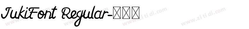 JukiFont Regular字体转换